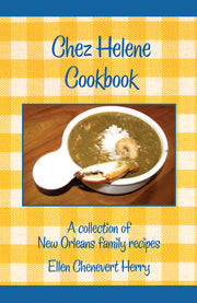 Chez Helene New Orleans Cookbook Of Family Recipes