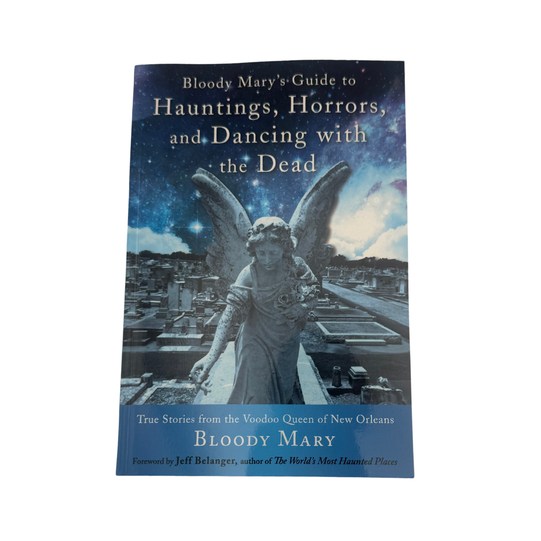 Bloody Mary’s Guide to Hauntings, Horrors, and Dancing with the Dead