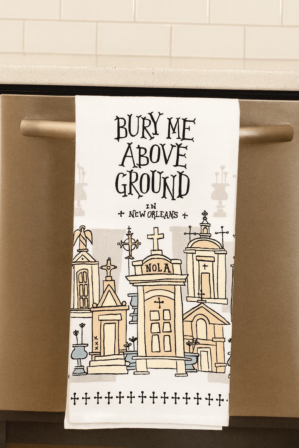 Bury Me Above Ground Tea Towel