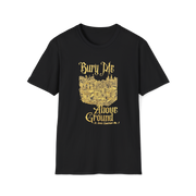Bury Me Above Ground St. Louis Cemetery No. 1 T-Shirt with Gold Lettering