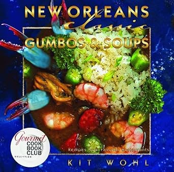 New Orleans Classic Gumbos and Soups