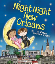 Night-Night New Orleans: A Sleepy Bedtime Rhyme
