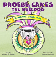 Phoebe Cakes the Bulldog: A Mardi Gras Tail