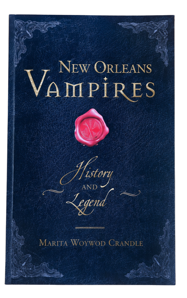 New Orleans Vampires: History and Legend Book by Marita Woywod Crandle
